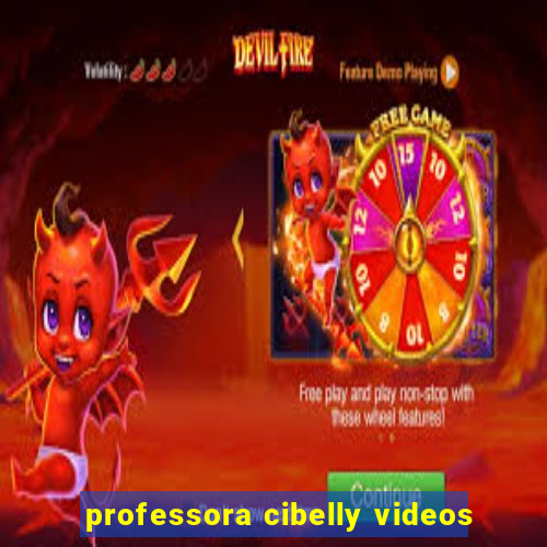 professora cibelly videos